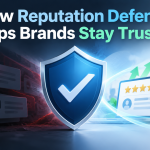 how reputation defence helps brands stay trusted