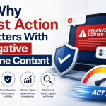 why fast action matters with negative online content