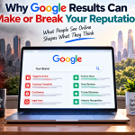 why google results can make or break your reputation